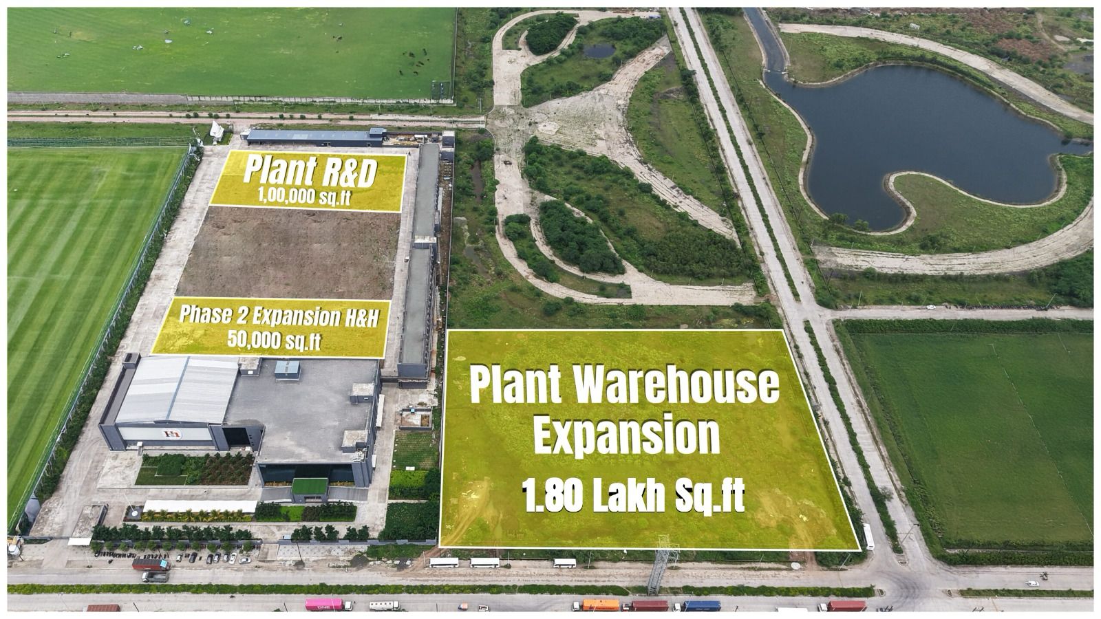 H&H Expansion Image - Plant Warehouse Expansion 1.80 Lakh sq ft, Phase 2 Two Expansion H&H 50,000 Sq Ft